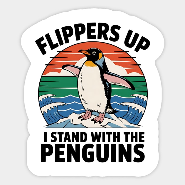 Flippers Up Stand With Penguins - Funny Animal Humor, Vintage Penguin Graphic - Support Wildlife - Stand with Penguins Sticker by ArtistTee ⭐⭐⭐⭐⭐